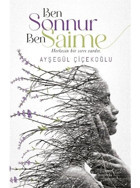 Ben Sonnur Ben Saime - Ayşegül Çiçekoğlu - Müptela Yayınları