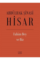Everest Yayınları Fahim Bey Ve Biz (ciltli) / / Abdülhak Şinasi Hisar