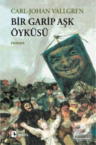 Metis Yayınları Bir Garip Aşk Öyküsü Carl-Johan Vallgren Kitabı 312 Sayfa Metis Yayınları