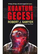 Kuantum Gecesi - Robert J. Sawyer - Abis Yayınları