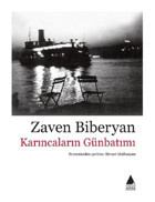 Karıncaların Günbatımı - Zaven Biberyan - Aras Yayıncılık