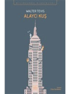 Alaycı Kuş - Walter Tevis - İthaki Yayınları
