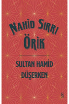 Everest Yayınları Sultan Hamid Düşerken (ciltli), Nahid Sırrı Örik, , Sultan Hamid Düşerken (ciltli)