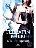Cellat'ın Kalbi - Büşra Toraman - Ephesus Yayınları