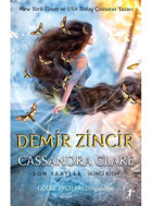 Demir Zincir: Son Saatler 2. Kitap - Gölge Avcıları Dünyasının Yeni Serisi - Cassandra Clare - Artemis Yayınları