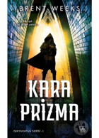 Kara Prizma: Işıkyaratan Serisi-1 - Brent Weeks - İthaki Yayınları