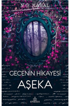 Ephesus Yayınları Gecenin Hikayesi; Aşeka (ciltli) - N.g. Kabal -