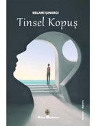 Tinsel Kopuş - Selami Çınarcı - Kitap Müptelası Yayınları