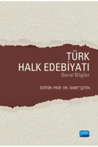 Nobel Akademik Yayıncılık Türk Halk Edebiyatı -genel Bilgiler-