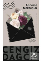 Anneme Mektuplar Bütün Eserleri 3 - Cengiz Dağcı - Ötüken Neşriyat