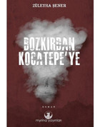 Bozkırdan Kocatepe'ye - Züleyha Şener - Myrina Yayınları