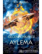 Gecenin Hikayesi-Aylema - N.G. Kabal - Ephesus Yayınları