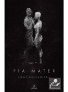 Pia Mater - Serkan Karaismailoğlu - Elma Yayınevi
