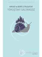 Yokuştaki Salyangoz - Bilimkurgu Klasikleri - Arkadi Strugatski - Boris Strugatski - İthaki Yayınları