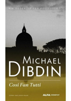 Cosi Fan Tutti - Bir Dedektif Zen Polisiyesi 5 - Michael Dibdin - Alfa Yayıncılık