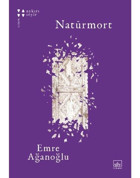 Natürmort - Emre Ağanoğlu - İthaki Yayınları