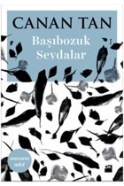 Doğan Kitap Başıbozuk Sevdalar, Canan Tan, Doğan Kitap, Başıbozuk Sevdalar Kitabı, 336 Sayfa