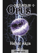 Seçilmişler 1 - Opus - Hatice Akca - Parola Yayınları