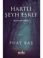 Hartlı Şeyh Şeref-Mezarsız Adem - Fuat Baş - Bilge Kültür Sanat