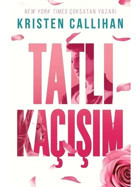 Tatlı Kaçışım - Kristen Callihan - Ren Kitap