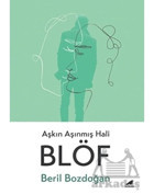 Blöf - Aşkın Aşınmış Hali - Beril Bozdoğan - Karakarga