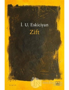 Zift - İsahag Uygar Eskiciyan - İthaki Yayınları