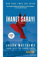 İhanet Sarayı-Kızıl Serçe Üçlemesi 2. Kitap - Jason Matthews - Salon Yayınları
