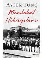 Memleket Hikayeleri - Ayfer Tunç- Can Yayınları