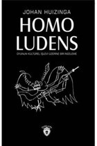 Dorlion Yayınları Homo Ludens Oyunun Kültürel Işlevi Üzerine Bir Inceleme-johan Huizinga