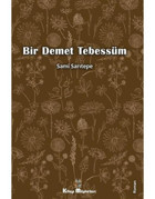 Bir Demet Tebessüm - Sami Sarıtepe - Kitap Müptelası Yayınları