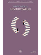 Mevki Uygarlığı - Bilimkurgu Klasikleri - Robert Sheckley - İthaki Yayınları