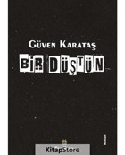 Bir Düştün - Güven Karataş - Kitap Müptelası Yayınları