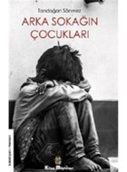 Arka Sokağın Çocukları - Tandoğan Sönmez - Kitap Müptelası Yayınları