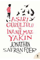 Siren Yayınları Aşırı Gürültülü Ve Inanılmaz Yakın Orjinal Isim: Extremely Loud And Incredibly Close