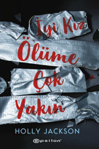 Epsilon Yayınevi İyi Kız Ölüme Çok Yakın / Holly Jackson / Epsilon Yayınevi / 9786254143922