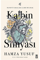 Timaş Yayınları Kalbin Simyası, Hamza Yusuf, Timaş Yayınları, Kalbin Simyası Kitabı, 272 Sayfa
