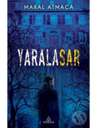 Yaralasar 1 Ciltli - Maral Atmaca - Ephesus Yayınları
