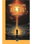 Gökte Açılan Kapı Alfa - Mehmet Tekeci - La Kitap