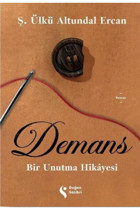 Doğan Solibri Demans: Bir Unutma Hikayesi Ş. Ülkü Altundal Ercan Kitabı 216 Sayfa Doğan Solibri Yayınları
