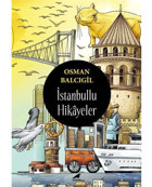 İstanbullu Hikayeler - Osman Balcıgil - Karakarga