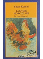 Bir Ada Hikayesi 3 - Tanyeri Horozları - Yaşar Kemal - Yapı Kredi Yayınları