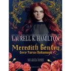 Meredith Gentry-Gece Yarısı Dokunuşu - Laurell K. Hamilton - Artemis Yayınları