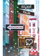 Bize Çıkan Yollar - Rachel Cohn - David Levithan - Pegasus