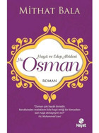 Hz. Osman Haya ve Edep Abidesi - Mithat Bala - Hayat Yayıncılık