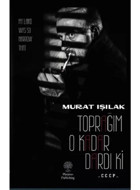 Toprağım O Kadar Dardı ki - Murat Işılak - Platanus Publishing