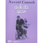 Aşk da Gezer - Necati Cumali - Cumhuriyet Kitapları
