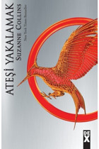 Dex Yayınevi Açlık Oyunları Serisi 2 - Ateşi Yakalamak Suzanne Collins Kitabı 448 Sayfa Dex Yayınevi