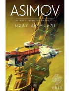 Uzay Akımları-Galaktik İmparatorluk Serisi 2 - Isaac Asimov - İthaki Yayınları