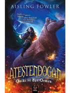 Ateştendoğan - Oniki ve Buz Orman - Aisling Fowler - Panama Yayıncılık