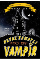 Pinus Kitap Beyaz Kanatlı Vampir 6 Derin Kuyu